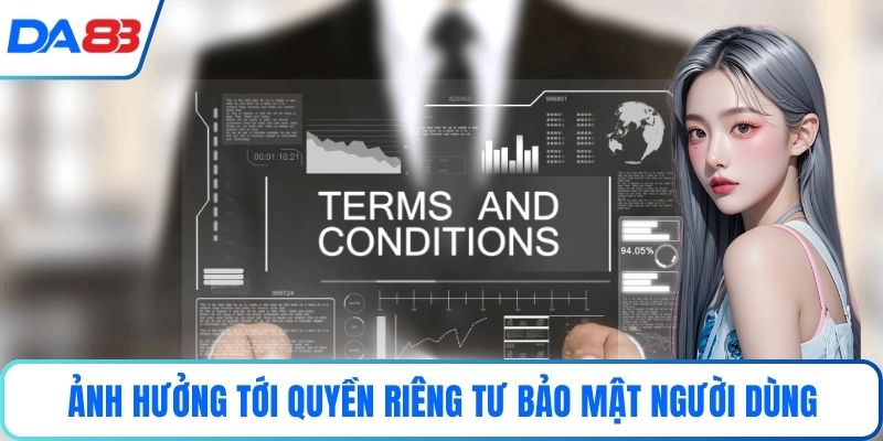 Ảnh hưởng tới quyền riêng tư bảo mật người dùng