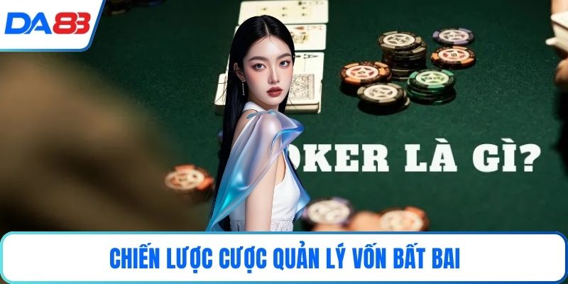 Chiến lược cược quản lý vốn bất bai