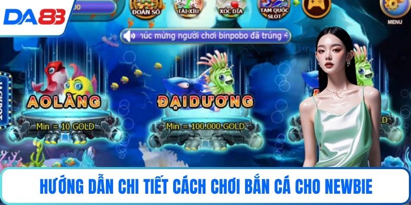 Hướng dẫn chi tiết cách chơi bắn cá cho newbie