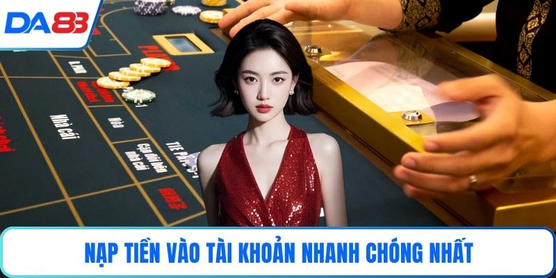 Nạp tiền vào tài khoản nhanh chóng nhất