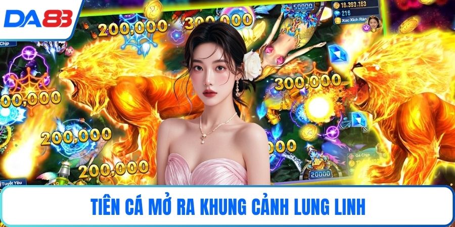 Tiên Cá mở ra khung cảnh lung linh
